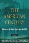 Image for The American century  : a history of the United States since the 1890s