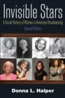 Image for Invisible stars  : a social history of women in American broadcasting