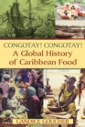 Image for Congotay! Congotay!  : a global history of Caribbean food