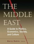 Image for The Middle East  : a guide to politics, economics, society, and culture