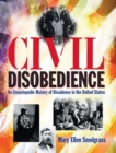 Image for Civil disobedience  : an encyclopedic history of dissidence in the United States