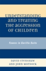 Image for Understanding and Treating the Aggression of Children