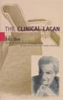 Image for The Clinical Lacan (Lacanian Clinical Field)