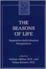 Image for The Seasons of Life : Separation-Individuation Perspectives