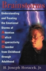 Image for Brainstorms : Understanding and Treating Emotional Storms of ADHD from Childhood through Adulthood