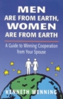 Image for Men are from Earth, Women are from Earth : A Guide to Winning Cooperation from Your Spouse