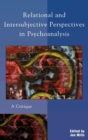 Image for Relational and Intersubjective Perspectives in Psychoanalysis : A Critique