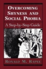 Image for Overcoming shyness and social phobia  : a step-by-step guide