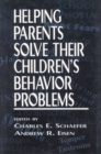 Image for Helping Parents Solve Their Children&#39;s Behavior Problems