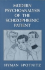 Image for Modern Psychoanalysis of the Schizophrenic Patient : Theory of the Technique (The Master Work Series)