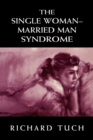 Image for The Single Woman-Married Man Syndrome