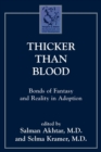 Image for Thicker Than Blood : Bonds of Fantasy and Reality in Adoption