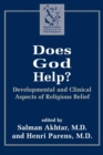 Image for Does God Help? : Developmental and Clinical Aspects of Religious Belief