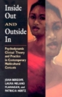 Image for Inside Out and Outside in : Psychodynamic Clinical Theory and Practice in Contemporary Multicultural Contexts