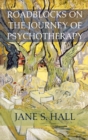 Image for Roadblocks on the Journey of Psychotherapy