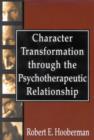 Image for Character Transformation through the Psychotherapeutic Relationship