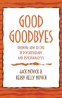 Image for Good goodbyes  : knowing how to end in psychotherapy and psychoanalysis
