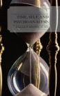 Image for Time, Self, and Psychoanalysis