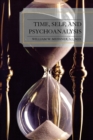 Image for Time, Self, and Psychoanalysis