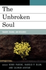 Image for The Unbroken Soul : Tragedy, Trauma, and Human Resilience