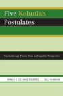 Image for Five Kohutian Postulates: Psychotherapy Theory from an Empathic Perspective