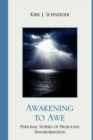 Image for Awakening to Awe : Personal Stories of Profound Transformation