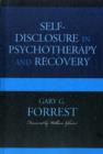 Image for Self-Disclosure in Psychotherapy and Recovery