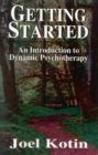 Image for Getting started: an introduction to dynamic psychotherapy