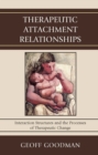 Image for Therapeutic attachment relationships: interaction structures and the processes of therapeutic change