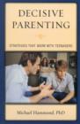 Image for Decisive Parenting : Strategies That Work with Teenagers