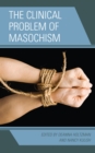 Image for The clinical problem of masochism