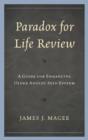 Image for Paradox for Life Review : A Guide for Protecting Older Adults&#39; Self Esteem