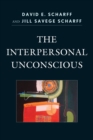 Image for The Interpersonal Unconscious