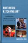 Image for Multimedia psychotherapy  : a psychodynamic approach for mourning in the technological age