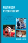 Image for Multimedia psychotherapy: a psychodynamic approach for mourning in the technological age