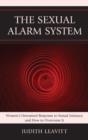 Image for The Sexual Alarm System : Women&#39;s Unwanted Response to Sexual Intimacy and How to Overcome It
