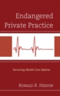 Image for Endangered private practice: surviving health care reform