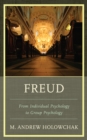 Image for Freud : From Individual Psychology to Group Psychology