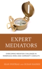 Image for Expert mediators: overcoming mediation challenges in workplace, family, and community conflicts