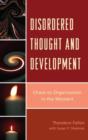 Image for Disordered thought and development  : chaos to organization in the moment
