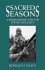 Image for Sacred Seasons : A Sourcebook for the Jewish Holidays