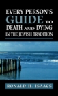Image for Every Person&#39;s Guide to Death and Dying in the Jewish Tradition