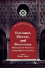 Image for Tolerance, Dissent, and Democracy : Philosophical, Historical, and Halakhic Perspectives