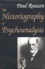 Image for The Historiography of Psychoanalysis