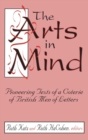 Image for The Arts in Mind : Pioneering Texts of a Coterie of British Men of Letters