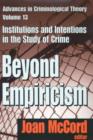 Image for Beyond empiricism  : institutions and intentions in the study of crime