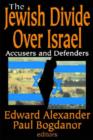 Image for The Jewish Divide Over Israel : Accusers and Defenders