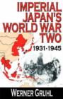 Image for Imperial Japan&#39;s World War Two : 1931-1945