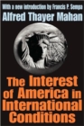 Image for The Interest of America in International Conditions