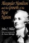Image for Alexander Hamilton and the growth of the new nation